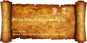 Miselbach Kolumbán névjegykártya